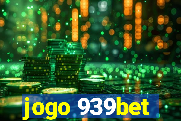 jogo 939bet